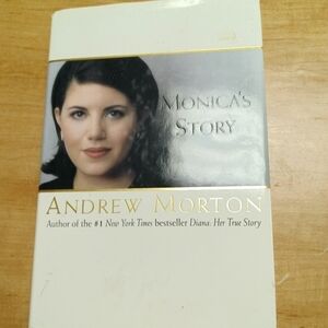 Monica's Story by Andrew Morton Monica Lewinsky Bill Clinton Biography